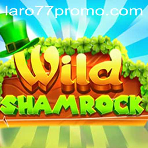 Discovering WildShamrock: The Exciting World of Laro77